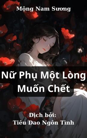 Nữ Phụ Một Lòng Muốn Chết