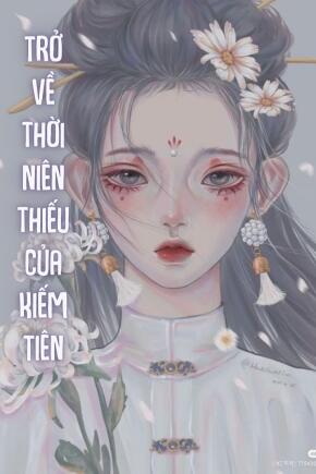 Trở Về Thời Niên Thiếu Của Kiếm Tiên