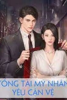 Tổng Tài Mỹ Nhân Yêu Cận Vệ