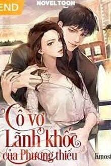 Cô Vợ Lãnh Khốc Của Phương Thiếu