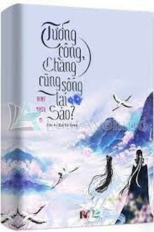 Tướng Công, Chàng Cũng Sống Lại Sao?