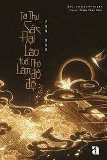 Ta Thu Các Tiểu Lão Đại Làm Đồ Đệ