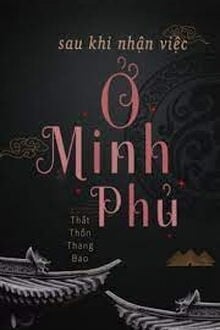 Sau Khi Nhận Việc Ở Minh Phủ