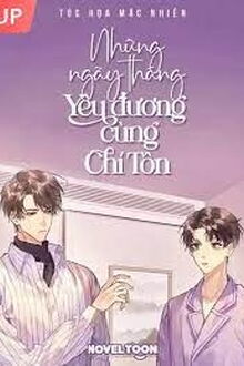 Những Ngày Tháng Yêu Đương Cùng Chí Tôn