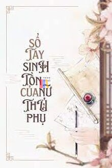 Sổ Tay Sinh Tồn Của Nữ Thủ Phụ