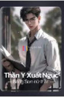 Thần Y Xuất Ngục