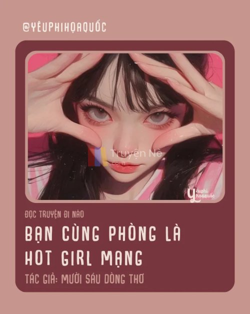 Bạn Cùng Phòng Là Hot Girl Mạng