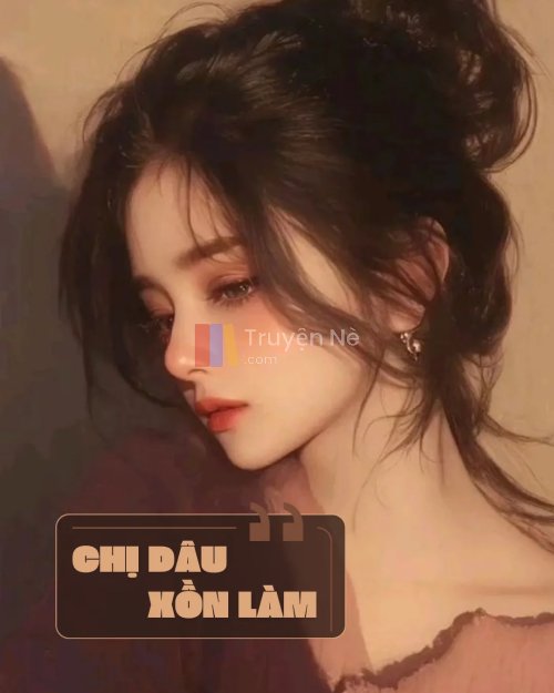 Chị Dâu Xồn Làm