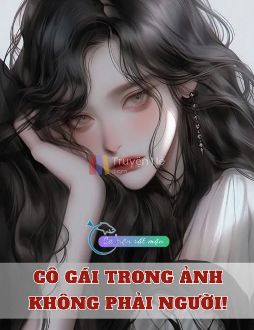 Cô Gái Trong Ảnh Không Phải Người