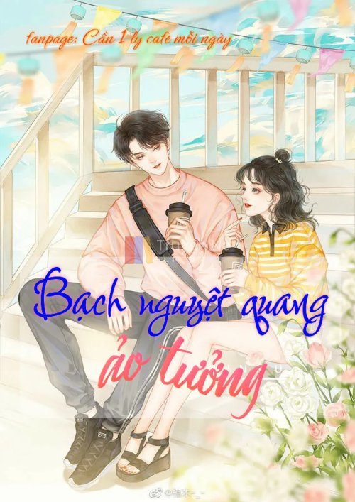 BẠCH NGUYỆT QUANG ẢO TƯỞNG
