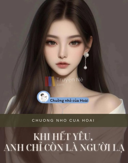 KHI HẾT YÊU, ANH CHỈ CÒN LÀ NGƯỜI LẠ