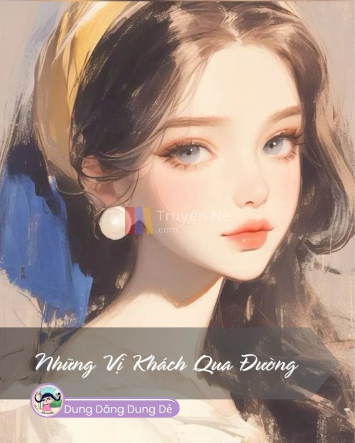 NHỮNG VỊ KHÁCH QUA ĐƯỜNG