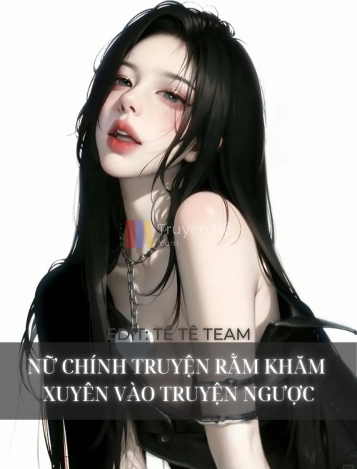Nữ Chính Truyện Rằm Khăm Xuyên Vào Truyện Ngược