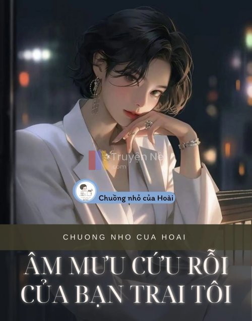 ÂM MƯU CỨU RỖI CỦA BẠN TRAI TÔI