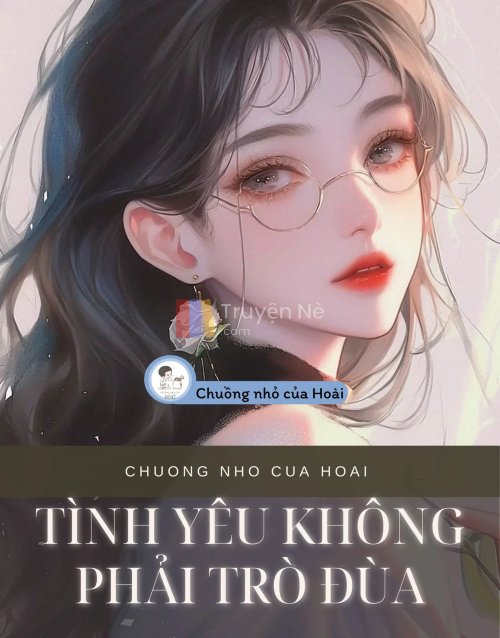 TÌNH YÊU KHÔNG PHẢI TRÒ ĐÙA