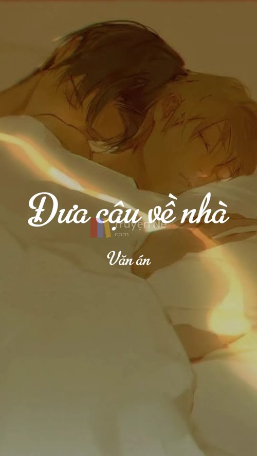 ĐƯA CẬU VỀ NHÀ