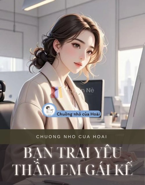 BẠN TRAI YÊU THẦM EM GÁI KẾ