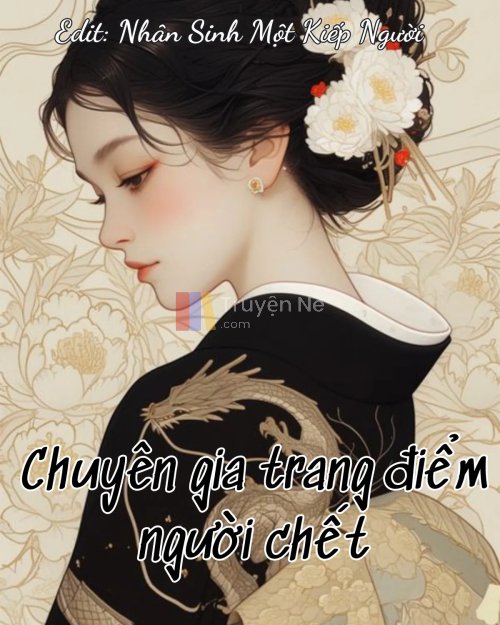 CHUYÊN GIA TRANG ĐIỂM NGƯỜI CHẾT