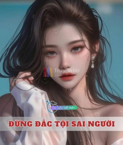 Đừng Đắc Tội Sai Người