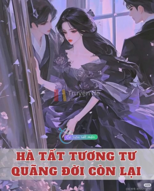 Hà Tất Tương Tư Quãng Đời Còn Lại