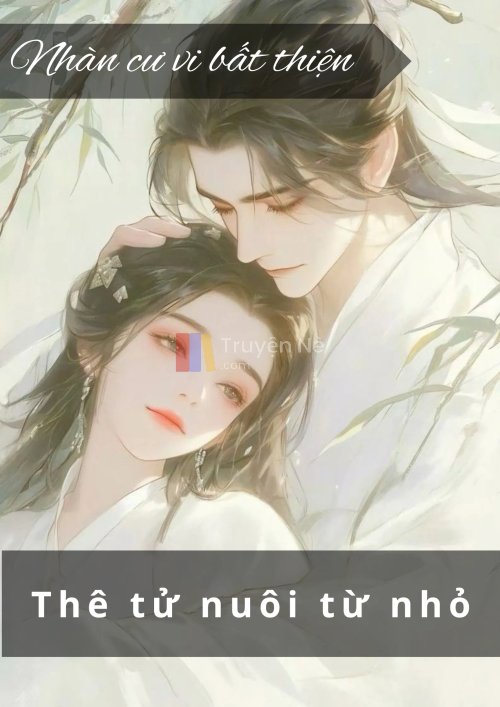 THÊ TỬ NUÔI TỪ NHỎ