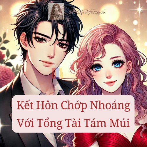 Kết Hôn Chớp Nhoáng Với Tổng Tài 8 Múi
