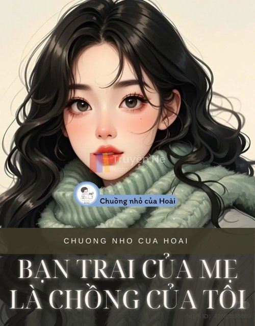 BẠN TRAI CỦA MẸ LÀ CHỒNG CỦA TÔI