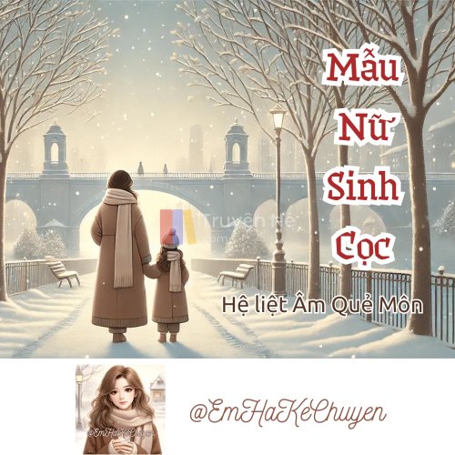 Hệ liệt Âm Quẻ Môn: Mẫu Nũ Sinh Cọc