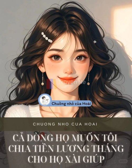 CẢ DÒNG HỌ MUỐN TÔI CHIA TIỀN LƯƠNG THÁNG CHO HỌ XÀI GIÚP