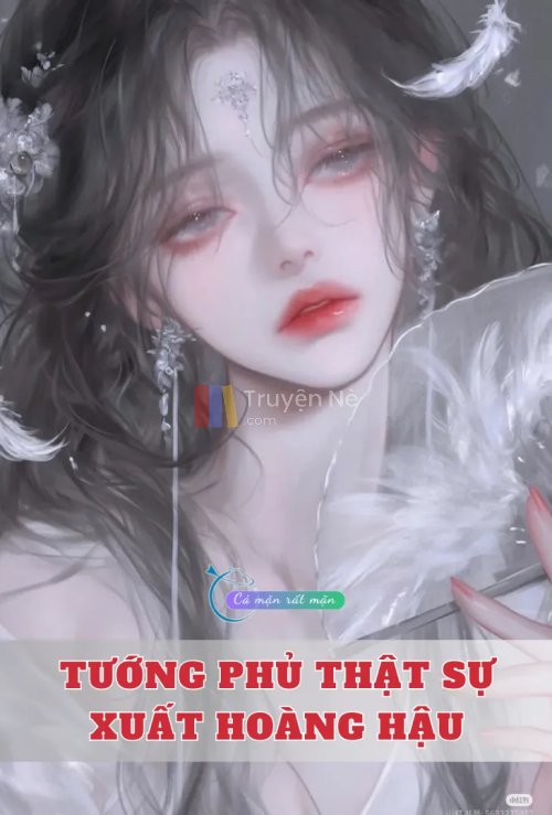 Tướng Phủ Thật Sự Xuất Hoàng Hậu