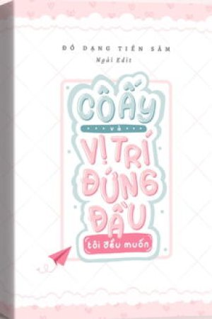 Cô Ấy Và Vị Trí Đứng Đầu Tôi Đều Muốn